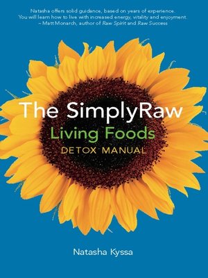 The SimplyRaw Living Foods Detox Manual - ebook